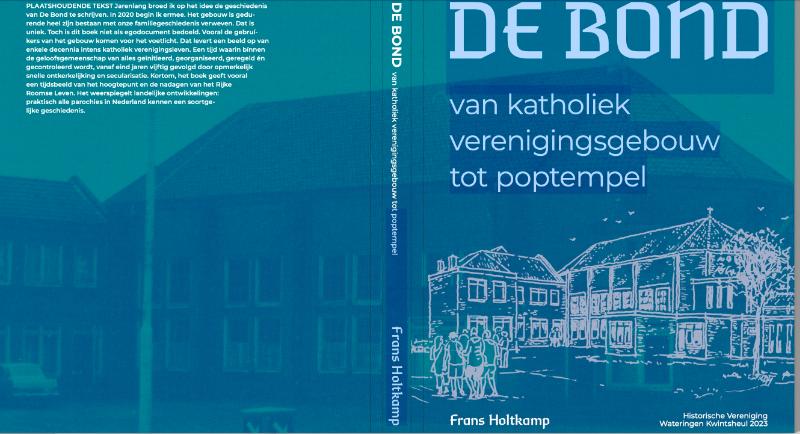 Omslag van De Bond, van katholiek verenigingsgebouw tot poptempel