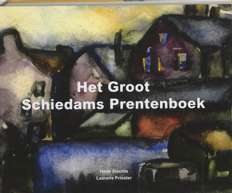 Omslag van Het Groot Schiedams Prentenboek