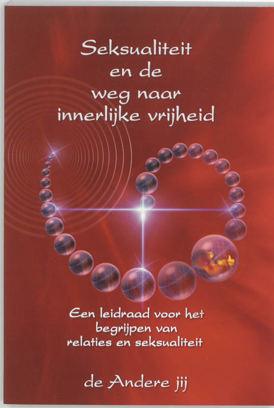 Omslag van Seksualiteit en de weg naar innerlijke vrijheid