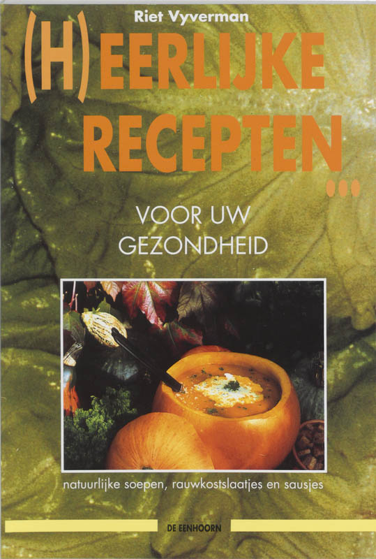 Omslag van (H)eerlijke recepten voor uw gezondheid