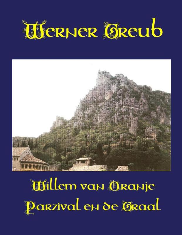 Omslag van Willem van Oranje, Parzival en de Graal