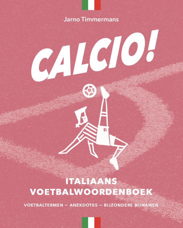 Omslag van Calcio! Italiaans voetbalwoordenboek