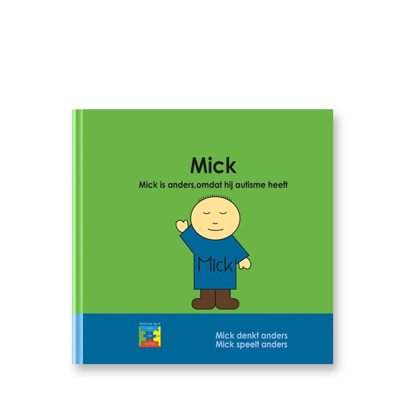 Omslag van Mick. Mick is anders, omdat hij autisme heeft