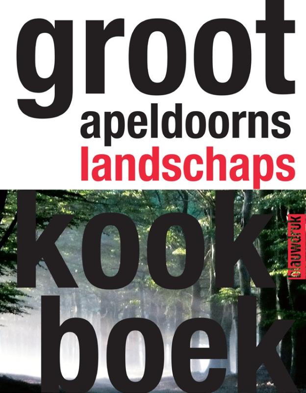 Omslag van Groot Apeldoorns landschapskookboek