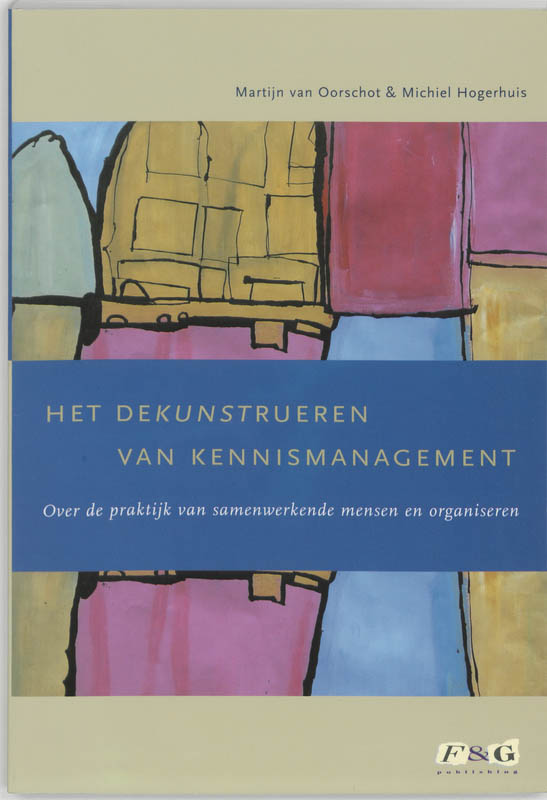 Omslag van Het dekunstrueren van kennismanagement