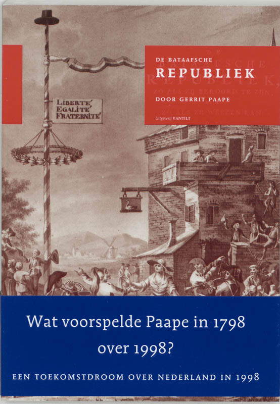 Omslag van De Bataafsche Republiek, zo als zij behoord te zijn, en zo als zij weezen kan, of Revolutionaire droom in 1798