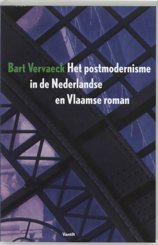 Omslag van Het postmodernisme in de Nederlandse en Vlaamse roman