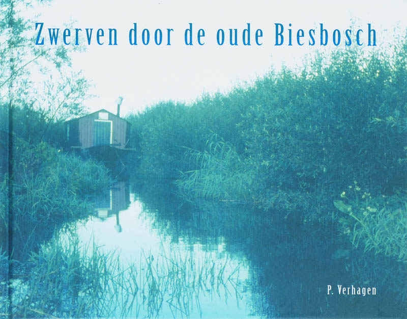 Omslag van Zwerven door de oude Biesbosch