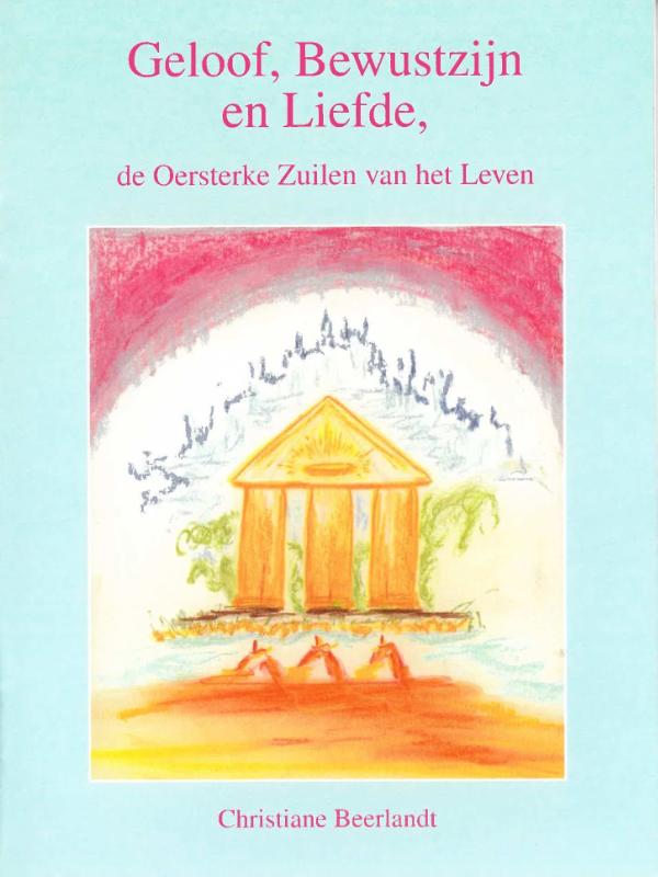 Omslag van Geloof, bewustzijn en liefde