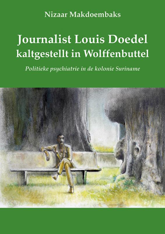 Omslag van Journalist Louis Doedel kaltgestellt in Wolffenbuttel