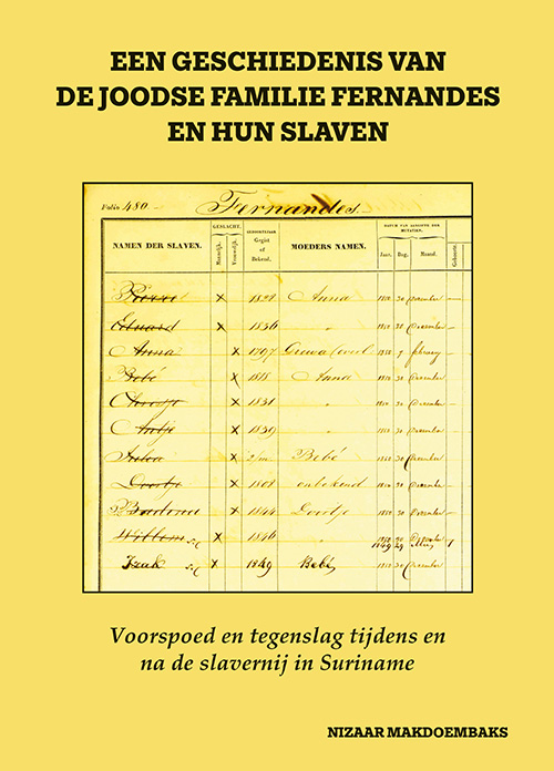 Omslag van Een geschiedenis van de Joodse familie Fernandes en hun slaven