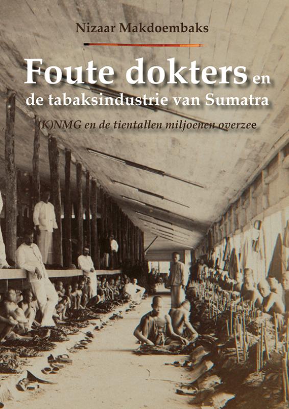 Omslag van Foute dokters en de tabaksindustrie van Sumatra