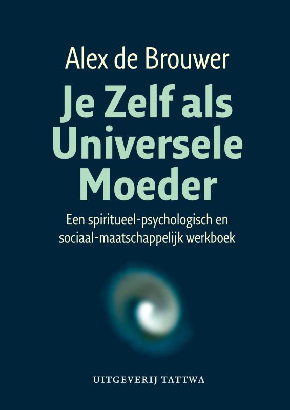 Omslag van Je Zelf als Universele Moeder