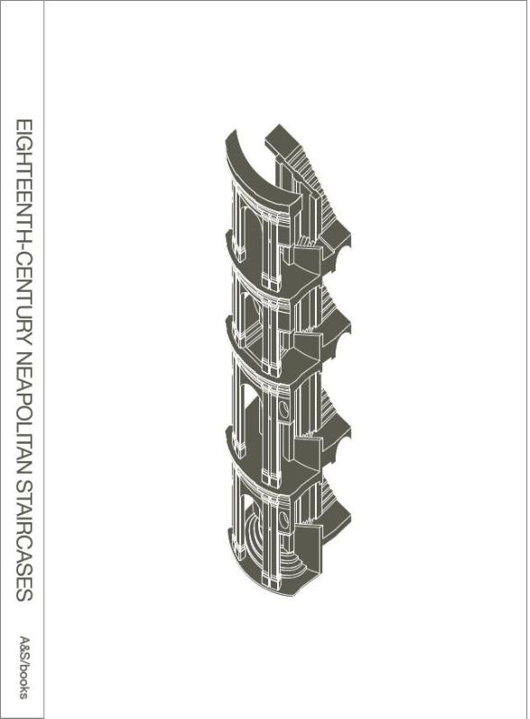 Omslag van Showpiece and utility: eighteenth-century neapolitan staircases