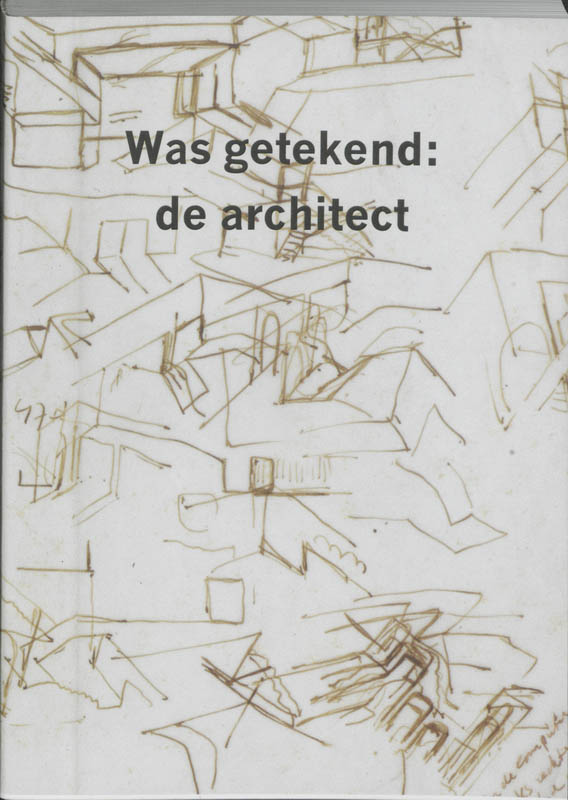 Omslag van Was getekend : de architect