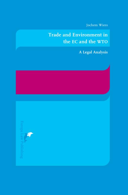 Omslag van Trade and environment in the EC and the WTO
