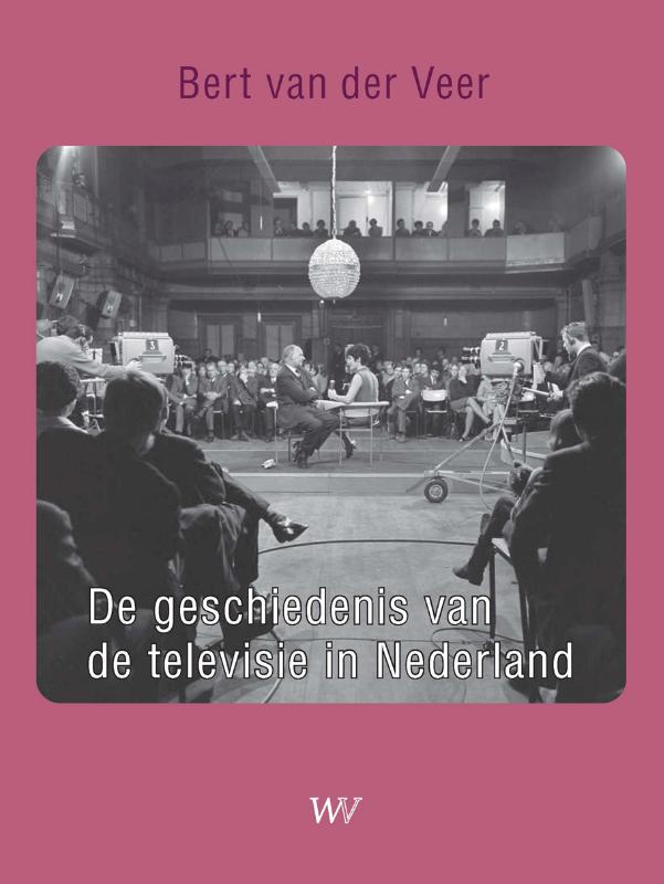 Omslag van De geschiedenis van de televisie in Nederland