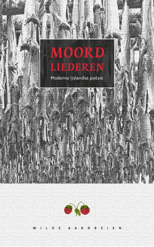 Omslag van MOORDLIEDEREN. MODERNE IJSLANDSE POEZIE