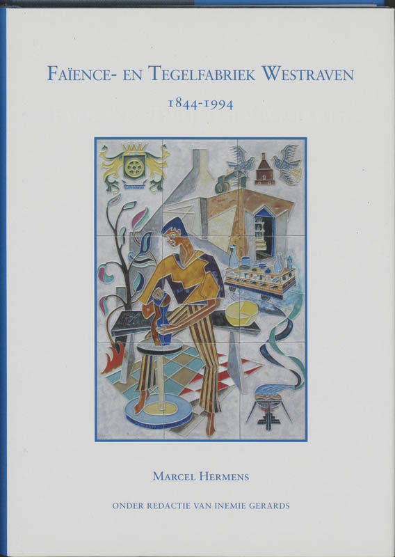 Omslag van Faience- en Tegelfabriek Westraven 1844-1994