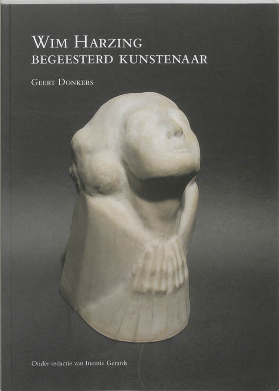 Omslag van Wim Harzing (1898-1978), begeesterd kunstenaar