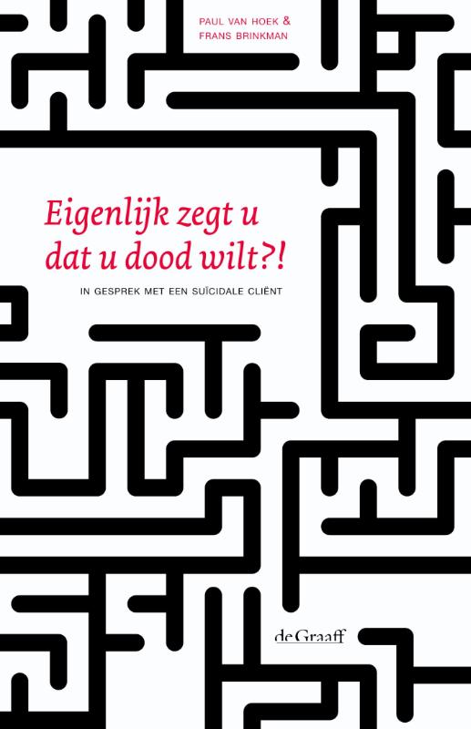 Omslag van Eigenlijk zegt u dat u dood wilt?!