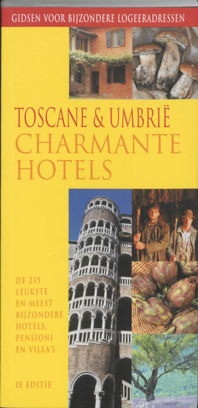 Omslag van Charmante Hotels in Toscane en Umbrie