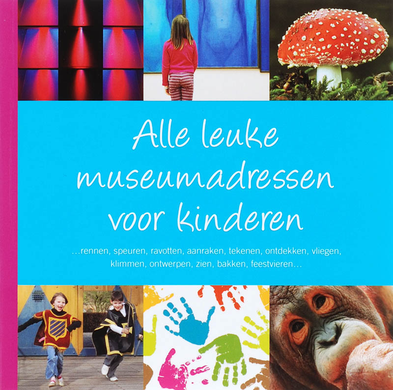Omslag van Alle leuke museumadressen voor kinderen