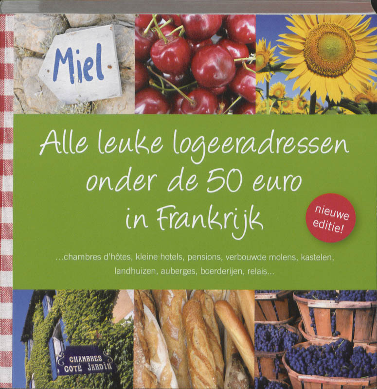 Omslag van Alle leuke logeeradressen onder de 50 euro in Frankrijk