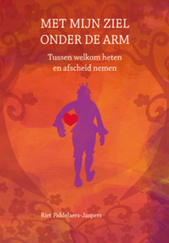 Omslag van Met mijn ziel onder de arm