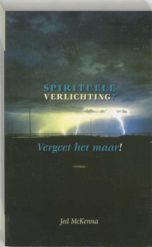 Omslag van Spirituele verlichting, vergeet het maar!