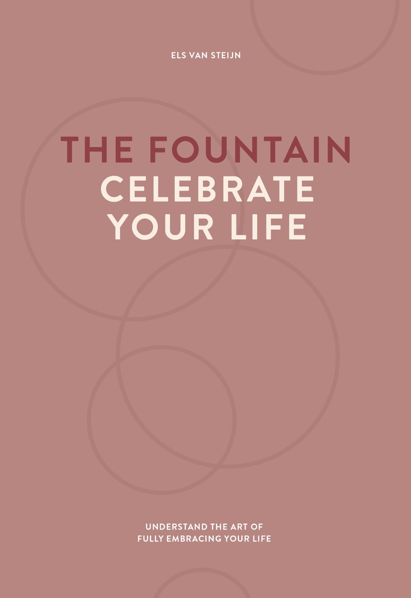 Omslag van The fountain, celebrate your life