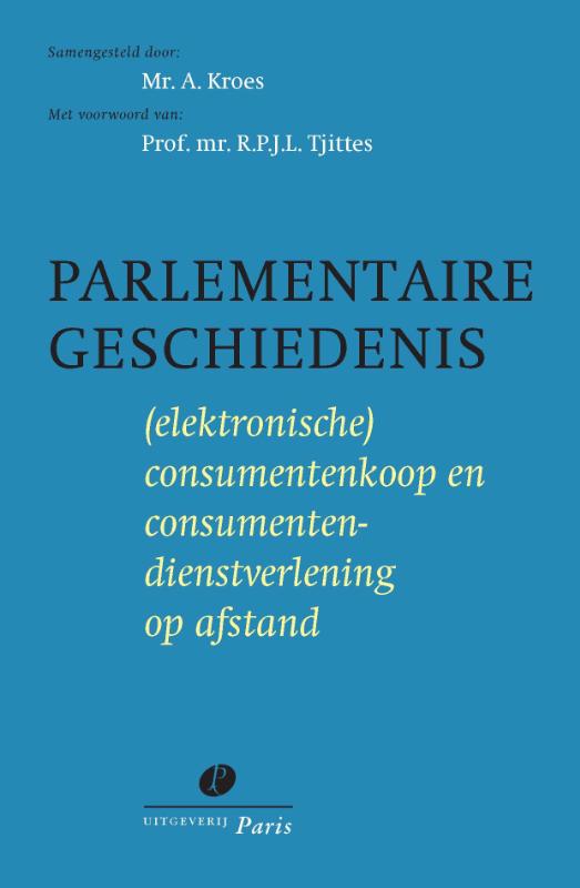 Omslag van Parlementaire geschiedenis (elektronische) consumentenkoop en consumentendienstverlening op afstand