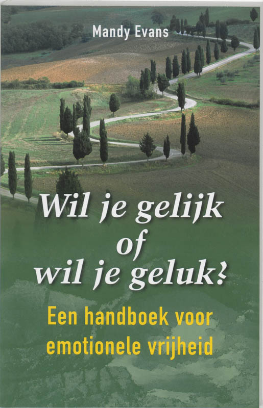 Omslag van Wil je gelijk of wil je geluk?