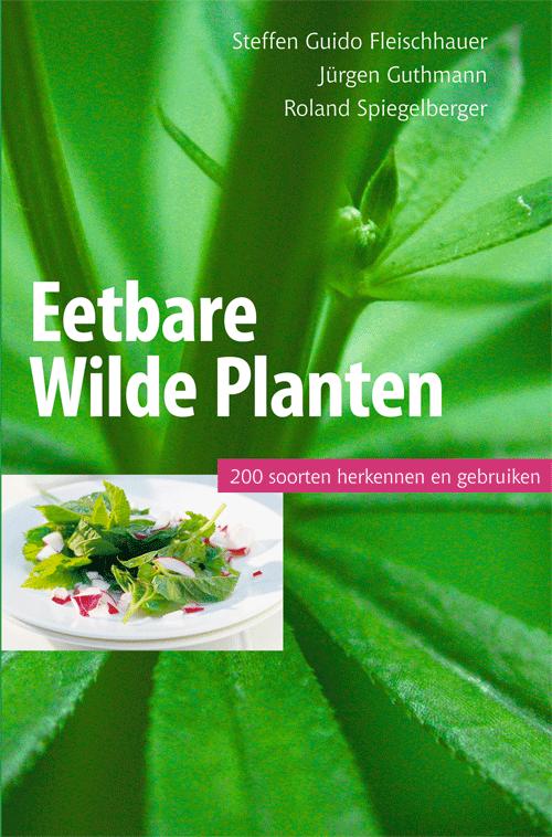 Omslag van Eetbare wilde planten, 200 soorten herkennen en gebruiken