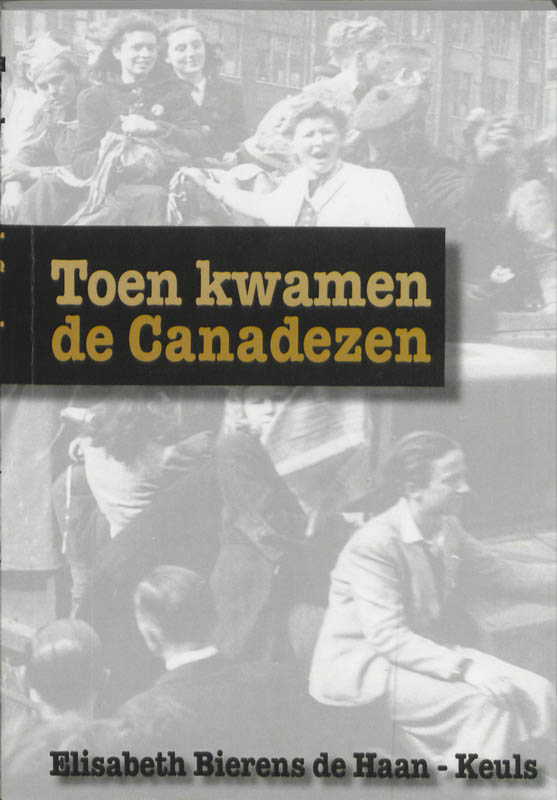 Omslag van Toen kwamen de Canadezen