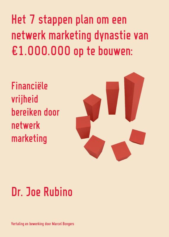 Omslag van Het 7 stappen plan om een netwerk marketing dynastie van 1.000.000 op te bouwen