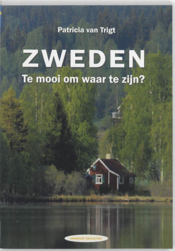 Omslag van Zweden. Te mooi om waar te zijn?