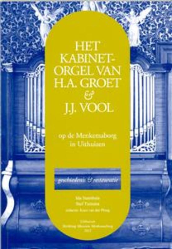 Omslag van Het kabinetorgel van H.A. Groet & J.J. Vool op de Menkemaborg in Uithuizen