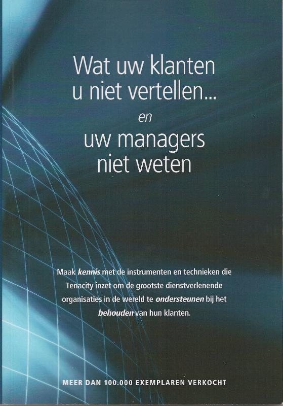 Omslag van Wat uw klanten u niet vertellen en uw managers niet weten