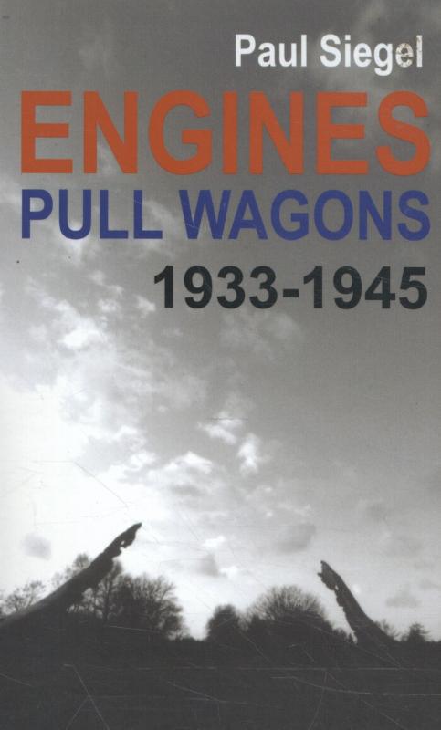 Omslag van Engines Pull Wagons, 1933-1945