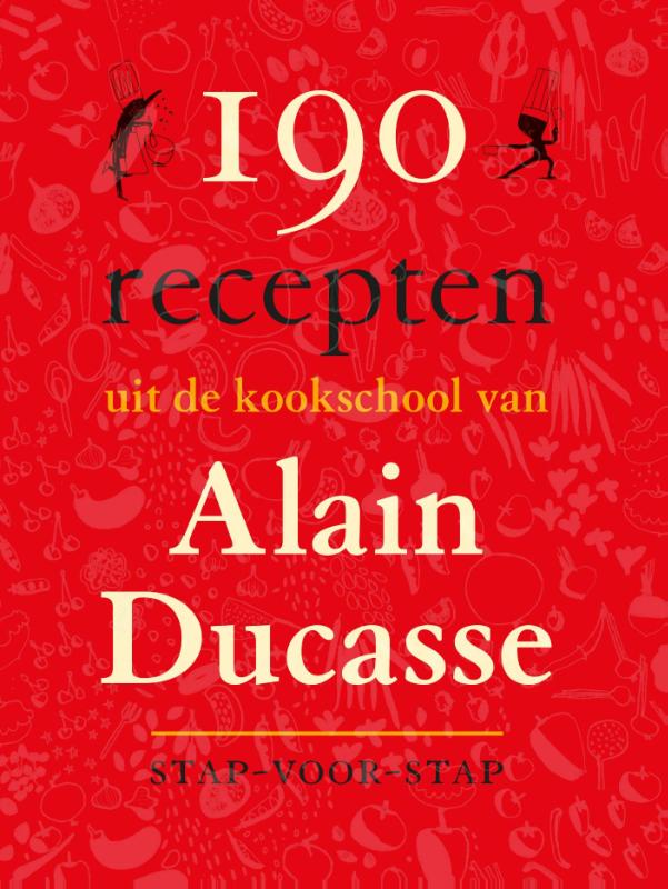 Omslag van 190 recepten uit de keukschool van Alain Ducasse
