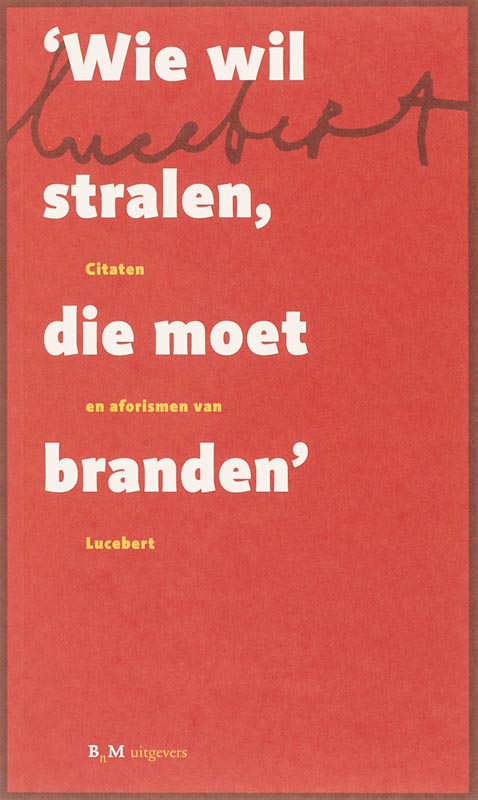 Omslag van Wie wil stralen, die moet branden
