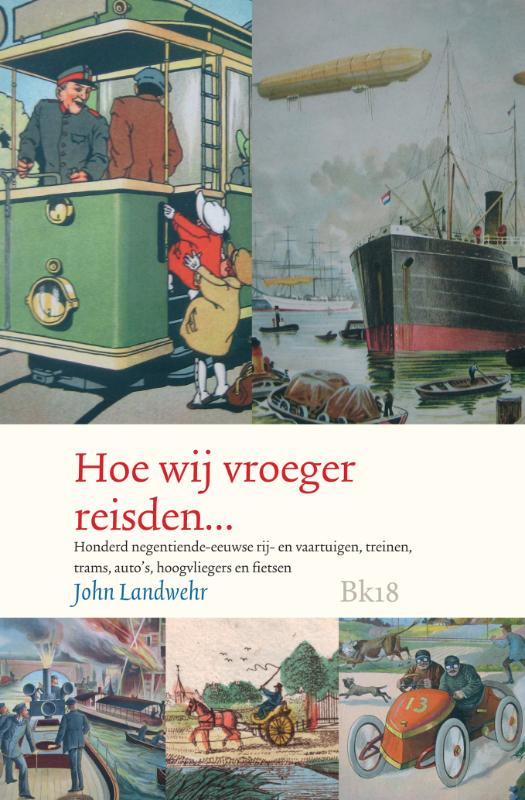 Omslag van Hoe wij vroeger reisden, reilden en zeilden...
