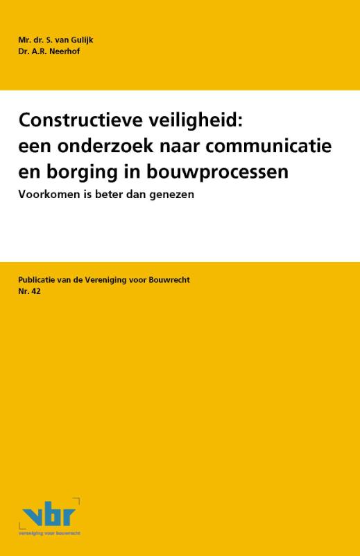 Omslag van Constructieve veiligheid: een onderzoek naar communicatie en borging in bouwprocessen