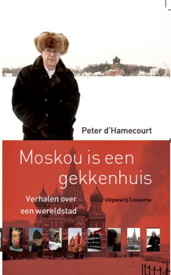 Omslag van Moskou is een gekkenhuis - Verhalen over een wereldstad