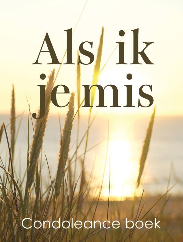 Omslag van Als ik je mis condoleance boek