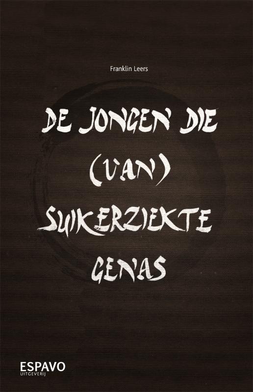 Omslag van De jongen die (van) suikerziekte genas