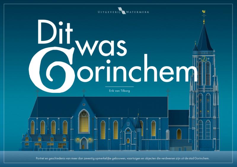 Omslag van Dit was Gorinchem