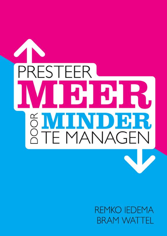 Omslag van Presteer meer door minder te managen