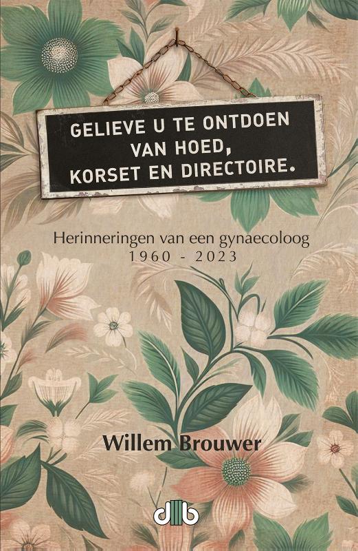 Omslag van Gelieve u te ontdoen van hoed, korset en directoire